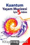 Kuantum Yaşam Mucizesi İçin 5 Adım