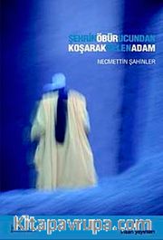 Şehrin Öbür Ucundan Koşarak Gelen Adam