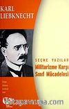 Militarizme Karşı Sınıf Mücadelesi & Seçme Yazılar