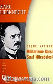 Militarizme Karşı Sınıf Mücadelesi <br /> Seçme Yazılar