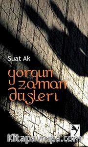 Yorgun Zaman Düşleri