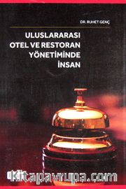 Uluslararası Otel ve Restoran Yönetiminde İnsan