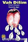 Vah Dilim & Türkçenin Gözyaşları