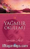 Yağmur Okulları (Yurt Dışı Hatıraları -14)