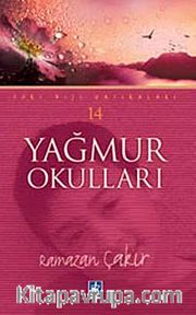 Yağmur Okulları (Yurt Dışı Hatıraları -14)