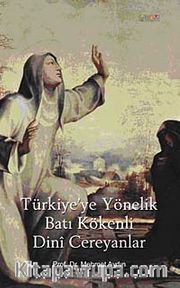 Türkiye'ye Yönelik Batı Kökenli Dini Cereyanlar
