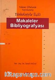 Yabancı Ülkelerde Yayınlanmış Türkoloji ile İlgili Makaleler Bibliyografyası