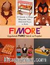 Fimore & Uygulamalı Fimo Teknik ve Projeleri