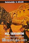Hz. İbrahim & Hayatı Urfa ve Harran'la İlişkisi