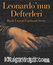 Leonardo'nun Defterleri <br /> Büyük Üstattan Uygulamalı Dersler