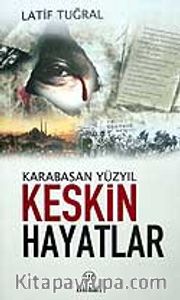 Keskin Hayatlar / Karabasan Yüzyıl