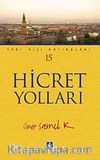 Hicret Yolları (Yurt Dışı Hatıraları -15)