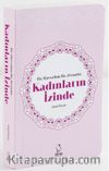 Hz.Havva'dan Hz.Zeyneb'e Kadınların İzinde