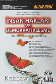 İnsan Hakları ve Demokratikleşme <br /> Kuram ve Pozitif Hukukumuz