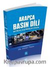 Arapça Basın Dili & Metinler- Alıştırmalar-Sözlük