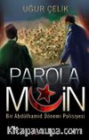 Parola Muin & Bir Abdülhamid Dönemi Polisiyesi