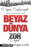 Beyaz Dünya Zor Değil