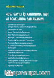 4857 Sayılı İş Kanununa Tabi Alacaklarda Zamanaşımı