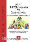 Nasıl Aptal Olunur ve Öyle Kalınır