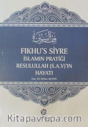 Fıkhu's-Siyre İslamın Pratiği Resulullah (s.a.v.)'in Hayatı (Ciltli)