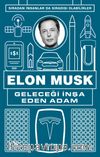 Geleceği İnşa Eden Adam Elon Musk