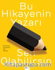 Bu Hikayenin Yazarı Sen Olabilirsin
