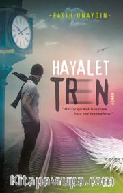 Hayalet Tren (Karton Kapak)