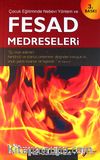 Çocuk Eğitiminde Nebevi Yöntem Ve Fesad Medreseleri
