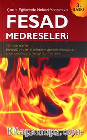 Çocuk Eğitiminde Nebevi Yöntem Ve Fesad Medreseleri