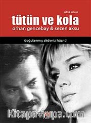 Tütün ve Kola <br /> Orhan Gencebay, Sezen Aksu