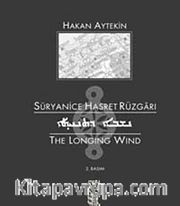 Süryanice Hasret Rüzgarları <br /> The Longing Wind