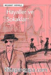 Hayaller ve Sokaklar