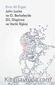 John Locke ve G. Berkeley’de Dil, Düşünce ve Varlık İlişkisi