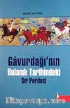 Gavurdağı'nın Bulanık Tarihindeki Sır Perdesi