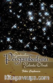 Gönderilen Peygamberlerin Yolunda Olmak
