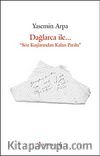 Dağlarca ile... & Söz Kuşlarından Kalan Parıltı