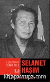 Selamet Haşim / Çağa İz Bırakan Önderler