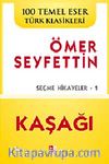 Kaşağı & Ömer Seyfettin Seçme Hikayeler-1