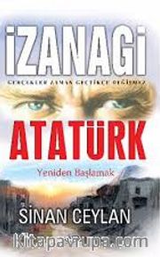 İzanagi Atatürk <br /> Yeniden Başlamak