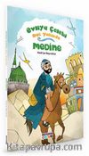 Evliya Çelebi Hac Yolunda - Medine