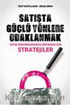 Satışta Güçlü Yönlere Odaklanmak & Satış Performansınızı Artırmak İçin Stratejiler