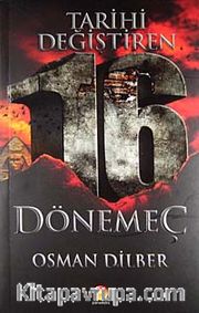Tarihi Değiştiren 16 Dönemeç