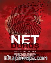 Net Duruş <br /> 15 Temmuz Röportajları