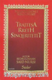 Trajtesa Rreth Sinqeritetit (İhlas ve Uhuvvet Risalesi) (Arnavutça)