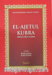 El-Ajetul Kubra (Ayetü'l Kübra) (Arnavutça)