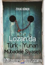 Lozan'da  Türk-Yunan Mübadele Siyaseti