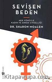 Sevişen Beden <br /> Her Yönüyle Kadın ve Erkek Cinselliği