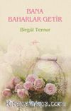 Bana Baharlar Getir