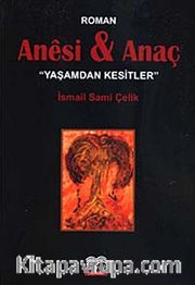 Anesi <br /> Anaç  / "Yaşamdan Kesitler"