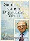 Sami Kohen Dünyanın Yazısı